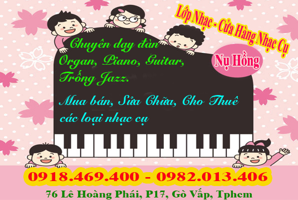 Lớp dạy đàn organ mùa hè 2025 tại gò vấp – Lớp Nhạc Nụ Hồng Tphcm