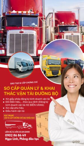 Học chứng chỉ SƠ CẤP VẬN TẢI ĐƯỜNG BỘ – xin giấy phép KINH DOANH VẬN TẢI