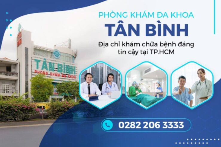 Phòng khám Đa khoa Tân Bình nổi bật với dịch vụ uy tín tại TPHCM